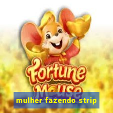 mulher fazendo strip